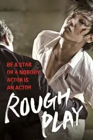Rough Play (2013) Rough Play (2013)
