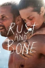 Rust and Bone (2012) Rust and Bone (2012)