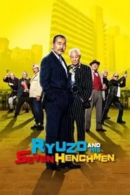 Ryuzo and the Seven Henchmen (2015) Ryuzo and the Seven Henchmen (2015)