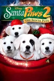 Santa Paws 2: The Santa Pups (2012) Santa Paws 2: The Santa Pups (2012)