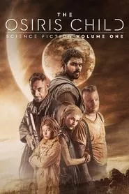 Science Fiction Volume One: The Osiris Child (2016) Science Fiction Volume One: The Osiris Child (2016)