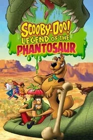 Scooby-Doo! Legend of the Phantosaur (2011) Scooby-Doo! Legend of the Phantosaur (2011)