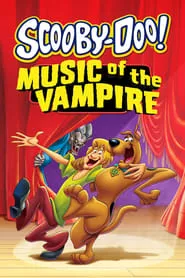 Scooby-Doo! Music of the Vampire (2012) Scooby-Doo! Music of the Vampire (2012)