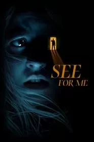 See for Me (2022) See for Me (2022)