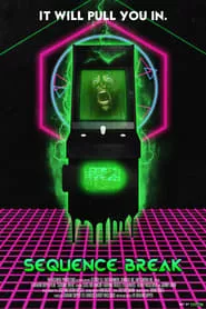 Sequence Break (2017) Sequence Break (2017)
