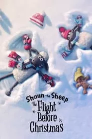 Shaun the Sheep: The Flight Before Christmas (2021) Shaun the Sheep: The Flight Before Christmas (2021)