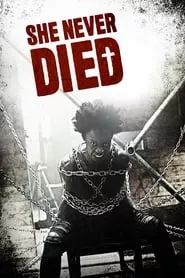 She Never Died (2019) She Never Died (2019)