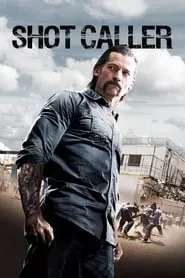 Shot Caller (2017) Shot Caller (2017)