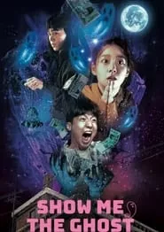Show Me the Ghost (2021) Show Me the Ghost (2021)