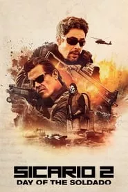 Sicario: Day of the Soldado (2018) Sicario: Day of the Soldado (2018)