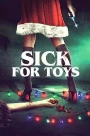 Sick for Toys (2018) Sick for Toys (2018)
