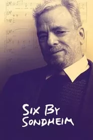 Six by Sondheim (2013) Six by Sondheim (2013)