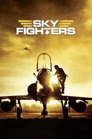 Sky Fighters (2005) Sky Fighters (2005)
