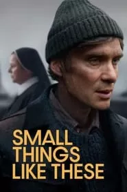 Small Things Like These (2024) Small Things Like These (2024)