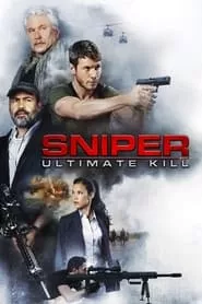 Sniper: Ultimate Kill (2017) Sniper: Ultimate Kill (2017)