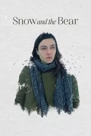 Snow and the Bear (2022) Snow and the Bear (2022)
