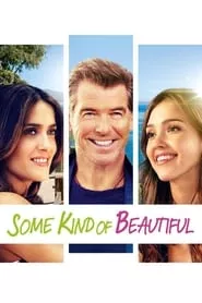 Some Kind of Beautiful (2015) Some Kind of Beautiful (2015)