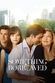 Something Borrowed (2011) Something Borrowed (2011)