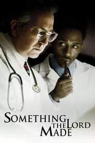 Something the Lord Made (2004) Something the Lord Made (2004)