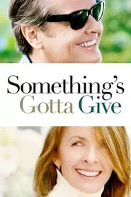 Something’s Gotta Give (2003) Something’s Gotta Give (2003)