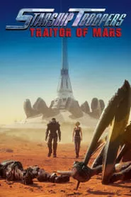 Starship Troopers: Traitor of Mars (2017) Starship Troopers: Traitor of Mars (2017)