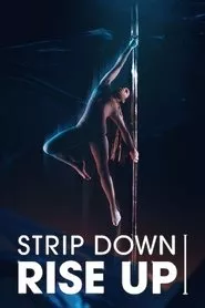 Strip Down, Rise Up (2021) Strip Down, Rise Up (2021)