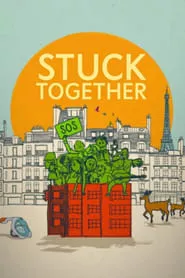 Stuck Together (2021) Stuck Together (2021)