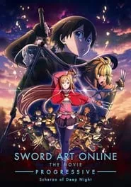 Sword Art Online the Movie – Progressive – Scherzo of Deep Night (2022) Sword Art Online the Movie – Progressive – Scherzo of Deep Night (2022)