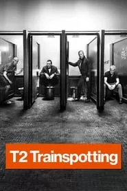 T2 Trainspotting (2017) T2 Trainspotting (2017)