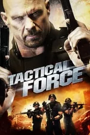 Tactical Force (2011) Tactical Force (2011)