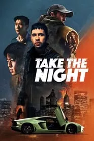 Take the Night (2022) Take the Night (2022)