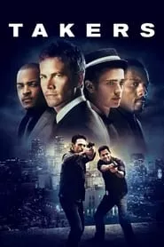 Takers (2010) Takers (2010)