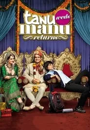 Tanu Weds Manu: Returns (2015) Tanu Weds Manu: Returns (2015)