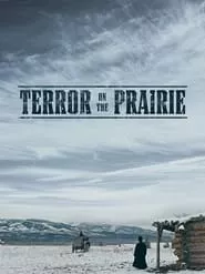 Terror on the Prairie (2022) Terror on the Prairie (2022)