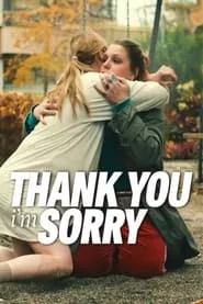 Thank You, I’m Sorry (2023) Thank You, I’m Sorry (2023)