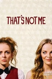 That’s Not Me (2017) That’s Not Me (2017)