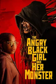The Angry Black Girl and Her Monster (2023) The Angry Black Girl and Her Monster (2023)
