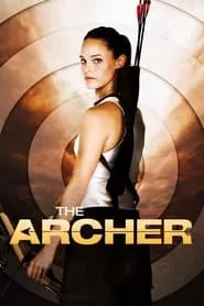 The Archer (2017) The Archer (2017)