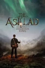 The Ash Lad: In the Hall of the Mountain King (2017) The Ash Lad: In the Hall of the Mountain King (2017)