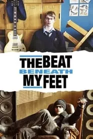 The Beat Beneath My Feet (2014) The Beat Beneath My Feet (2014)