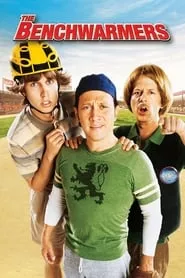 The Benchwarmers (2006) The Benchwarmers (2006)