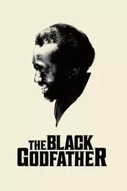 The Black Godfather (2019) The Black Godfather (2019)