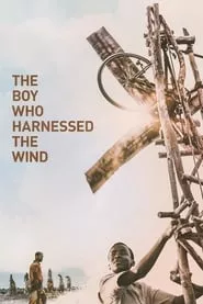 The Boy Who Harnessed the Wind (2019) The Boy Who Harnessed the Wind (2019)