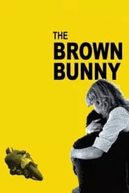 The Brown Bunny (2003) The Brown Bunny (2003)