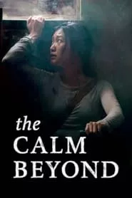 The Calm Beyond (2020) The Calm Beyond (2020)