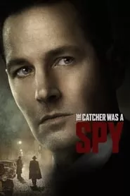 The Catcher Was a Spy (2018) The Catcher Was a Spy (2018)