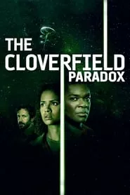 The Cloverfield Paradox (2018) The Cloverfield Paradox (2018)