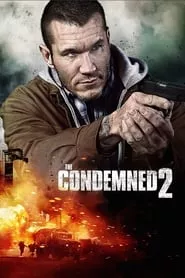 The Condemned 2 (2015) The Condemned 2 (2015)