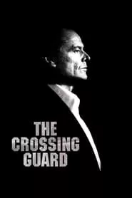 The Crossing Guard (1995) The Crossing Guard (1995)