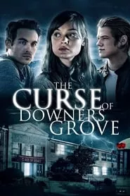 The Curse of Downers Grove (2015) The Curse of Downers Grove (2015)